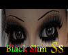 *Ss*Black Brows/Slim