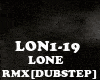 RMX[DUBSTEP]LONE