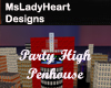 Party High PenHouse