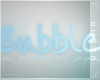 V~ Bubble