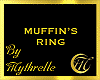 MUFFIN'S RING