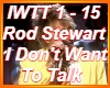 I don't Want Rod Stewert