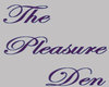 The Pleasure Den Sign