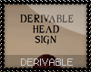 Derivable Head Sign *F