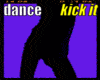 X190 Kick It Dance Actio