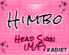 HeadSign (M/F) - Himbo