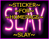 ! Slay#12 Sticker.