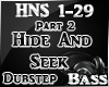 2HNS Hide & Seek Dubstep