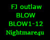FJ outlaw blow