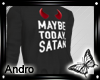 !! Maybe Satan