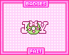Joy badge~