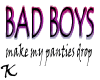 *K* Bad Boys