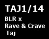 BLR x Rave & Crave - Taj