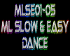 ML Slow & Easy Dance f/m