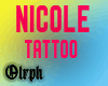 O~" Nicole Tattoo