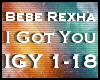 ☑ Bebe Rexha I Got You