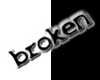 ~Broken
