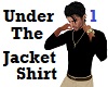 Under The Jacket Shirt