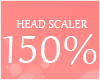 Head Scaler 150%