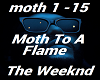 Weeknd Moth To A Flame