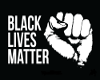 BLACK LIVES MATTER