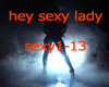 hey sexy lady