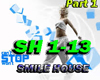 SMILE HOUSE Part1