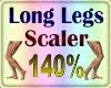 Long Legs Scaler 140%