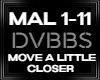 Move a Little Closer