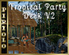 Tropical Party Deck II