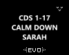 | CALM DOWN SARAH
