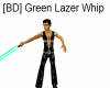 [BD] Green Lazer Whip