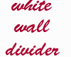 (sa)white wall divider