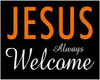 Jesus Welcome