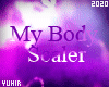 !Y♥ My Body Scaler