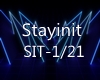 Stayinit