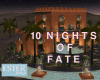 10 NIGHTS OF FATE