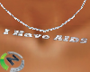 I HAVE AIDS Necklace