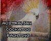 [P] cockatoo painting