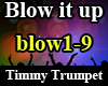 Blow it up