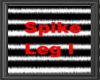 [C] Spike Leg l