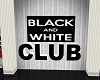 Black/White Club Sign