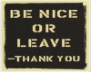 be nice or...