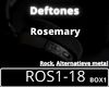 Deftones - Rosemary BOX1
