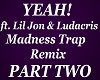 YEAH! Part 2 Trap Remix