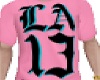 LA 13 Pink Shirt