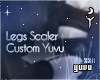 Leg Scaler Custom Yuvu