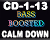 Bass Boosted Calm Down