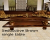 Sedductive brwn table