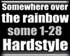 HARDSTYLE Somewhere over